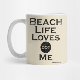 BeachLifeLoves dot Me Mug